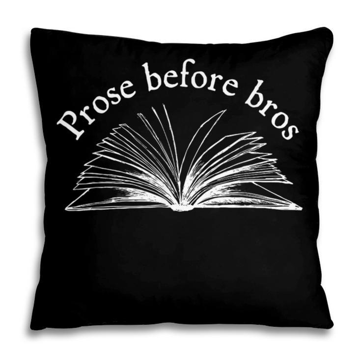 Prose Before Bros Book Lover Literary Reading Pillowcase