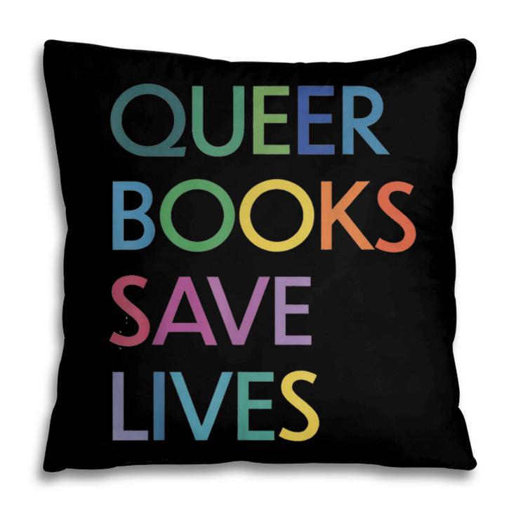 Queer Books Save Lives Read Banned Books LGBTQIA Books Pillowcase Queer Books Save Lives Read Banned Books LGBTQIA Books Pillowcase