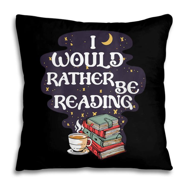 I Would Rather Be Reading Bookworm Book Lover Librarian Kids Pillowcase I Would Rather Be Reading Bookworm Book Lover Librarian Kids Pillowcase