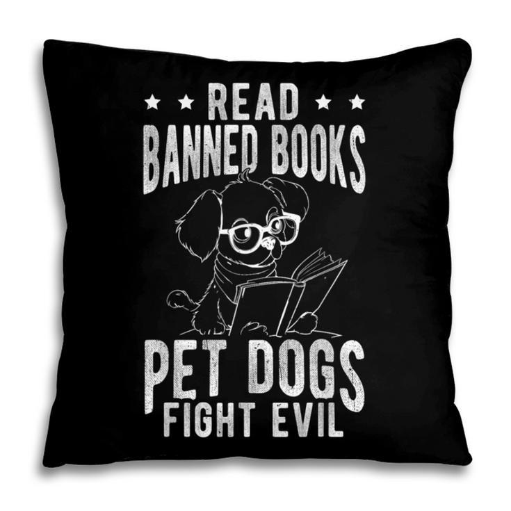 Read Banned Books PET DOGS FIGHT EVIL Read Books Reader Pillowcase
