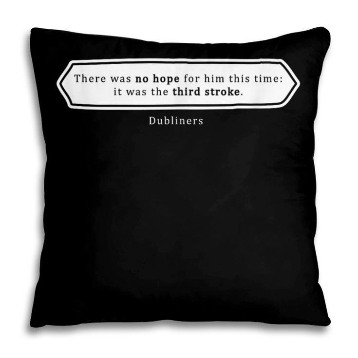 Must Read Book Quote Dubliners James Joyce Pillowcase
