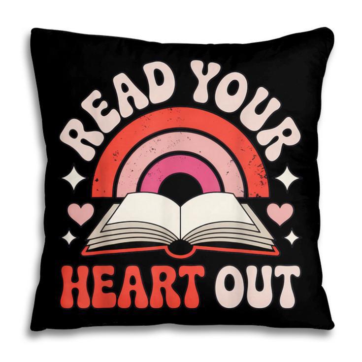 Read Your Heart Out Book Lovers Emotional Fall Vibes Pillowcase Read Your Heart Out Book Lovers Emotional Fall Vibes Pillowcase