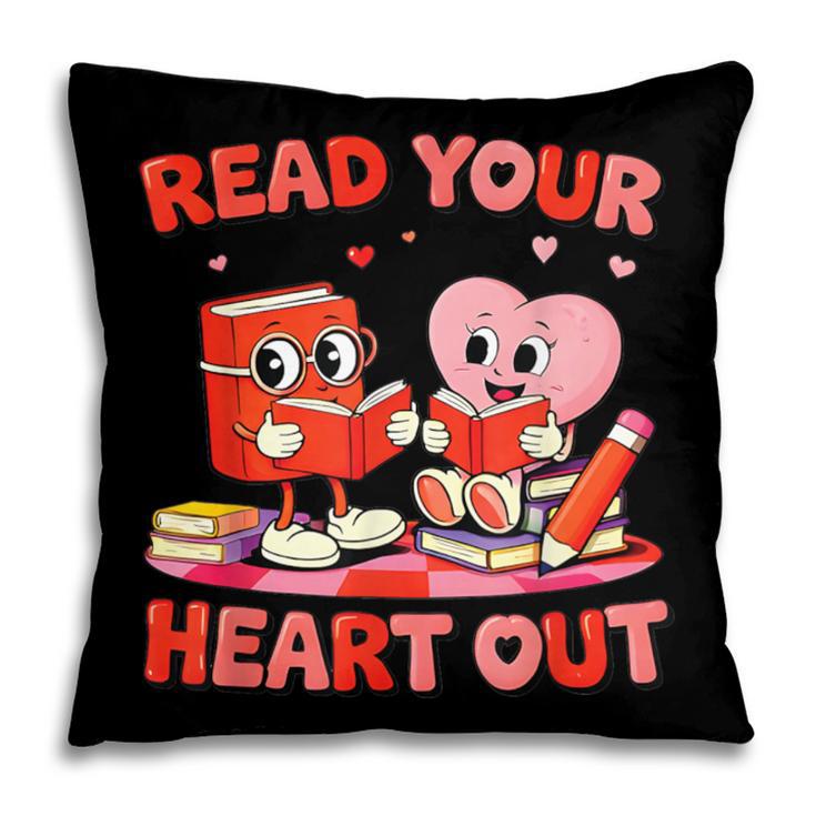 Read Your Heart Out Valentine Reading Book Girl Kid Teacher Pillowcase
