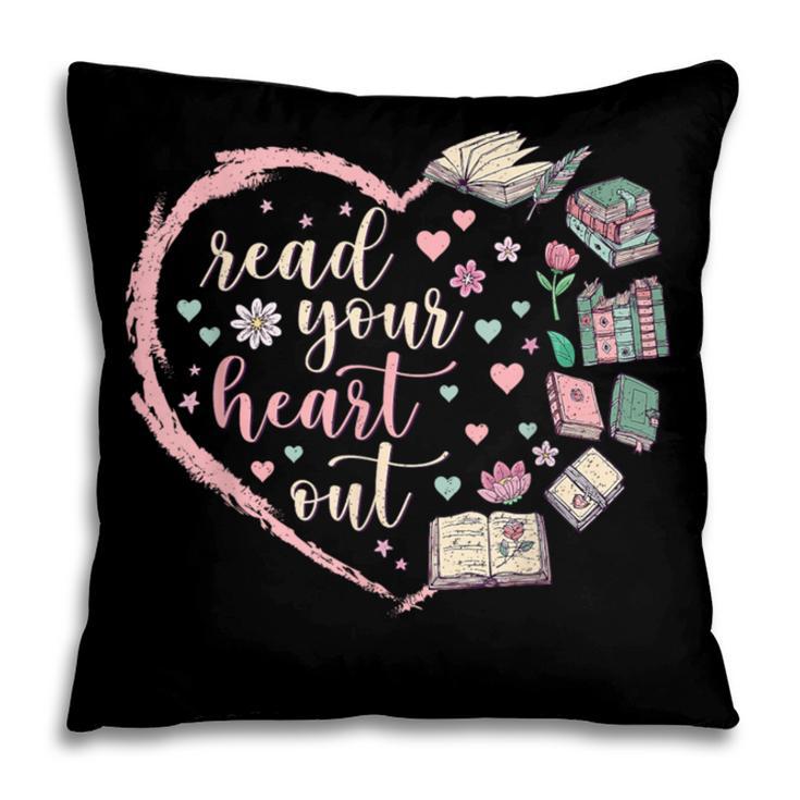 Read Your Heart Out Valentines Teacher Reading Book Lover Pillowcase Read Your Heart Out Valentines Teacher Reading Book Lover Pillowcase
