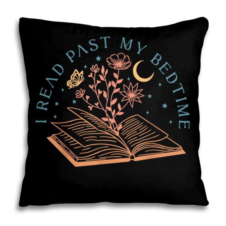 I Read Past My Bedtime Book Flower Butterfly Moon Bookish Pillowcase