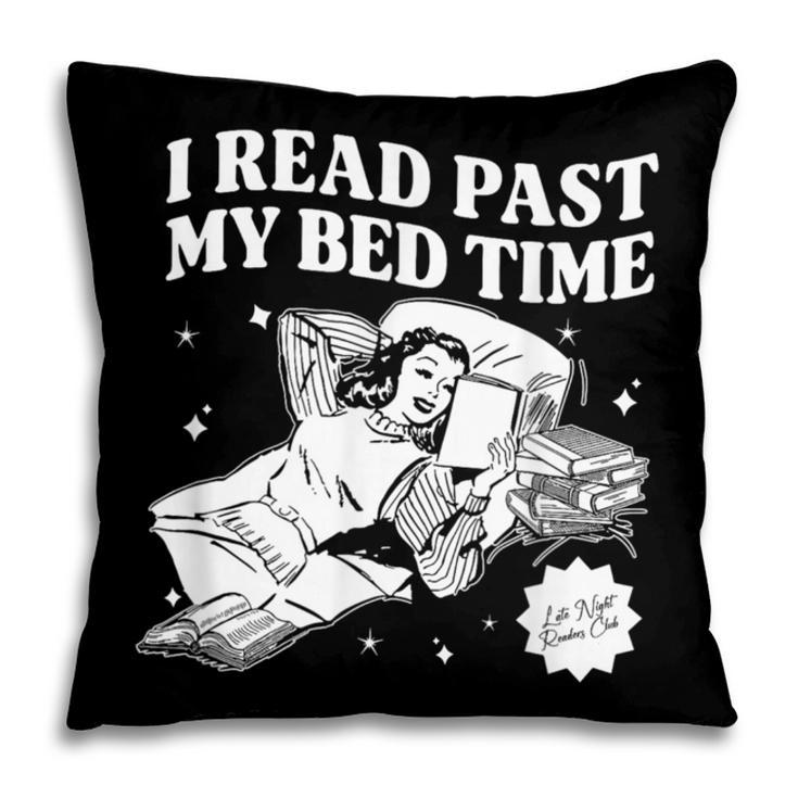 I Read Past My Bedtime Late Night Readers Book Club Pillowcase