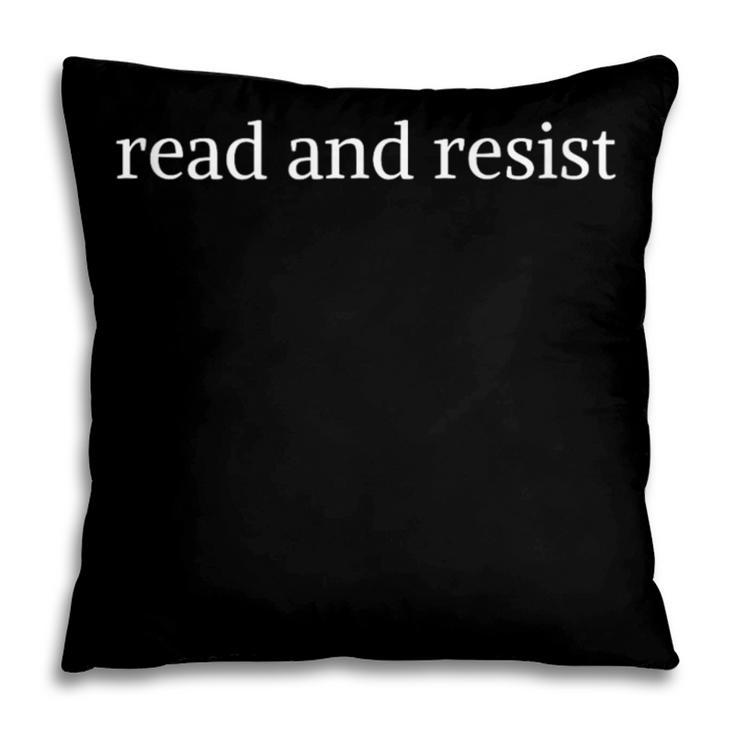 Read And Resist Bookish Book Lover Pillowcase Read And Resist Bookish Book Lover Pillowcase