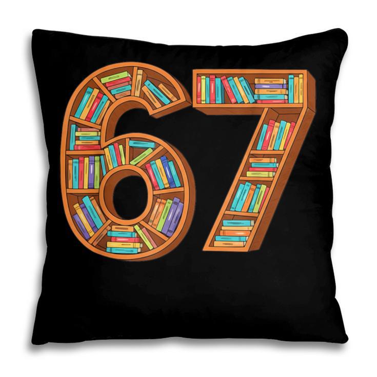 Reading 67 Six Seven Meme Teacher Book Lover Bookshelf Pillowcase