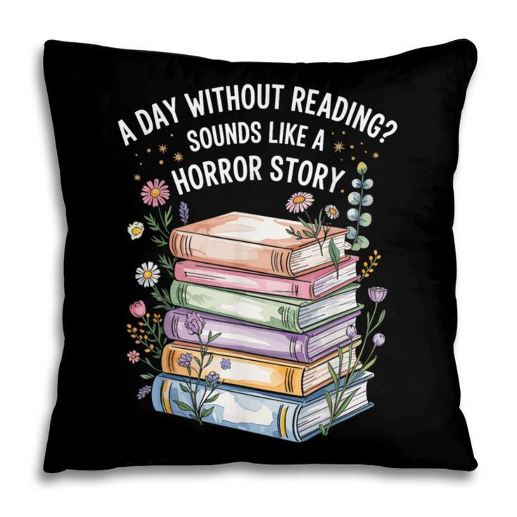 Reading Book Lover Humor For Readers And Bookworms Pillowcase