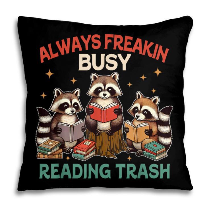 Reading Book Lover Racoon Always Freakin Busy Reading Trash Pillowcase Reading Book Lover Racoon Always Freakin Busy Reading Trash Pillowcase