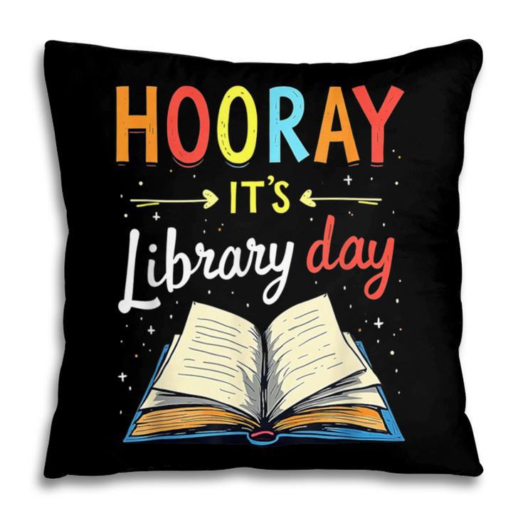 Reading Books Bibliophile Hooray It's Library Day Pillowcase