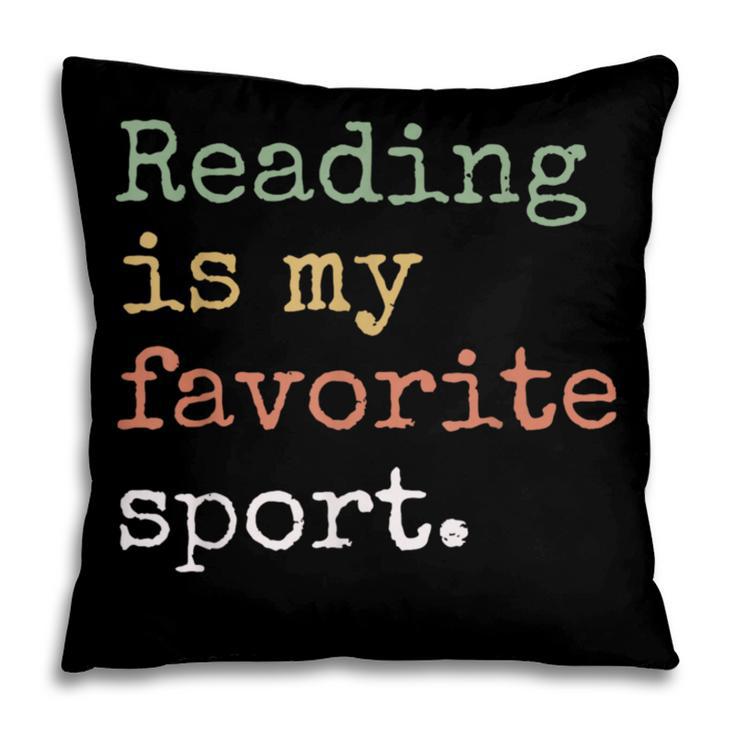 Reading Is My Favorite Sport Book Lovers Man Woman Pillowcase