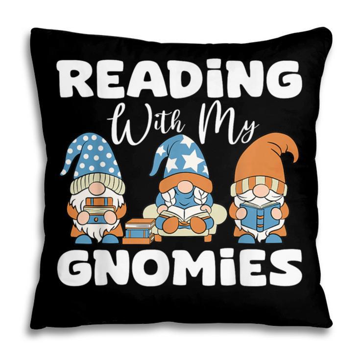 Reading With My Gnomies Gnomes Books Lover Bookworm Pillowcase