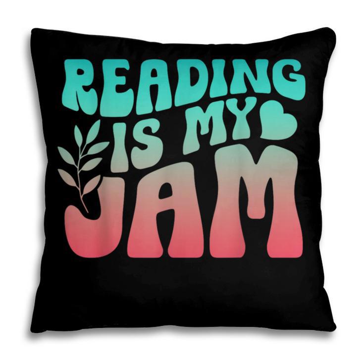 Reading Is My Jam Book Lover Bookworm Teacher Library Reader Pillowcase