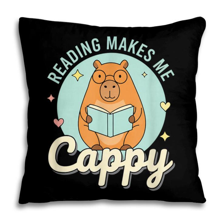 Reading Makes Me Cappy Bookworm Capybara Book Reading Pillowcase Reading Makes Me Cappy Bookworm Capybara Book Reading Pillowcase