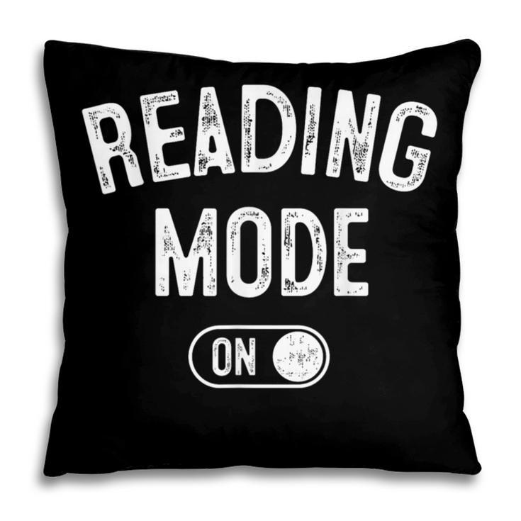 Reading Mode On Book Lover Librarian Teacher Pillowcase
