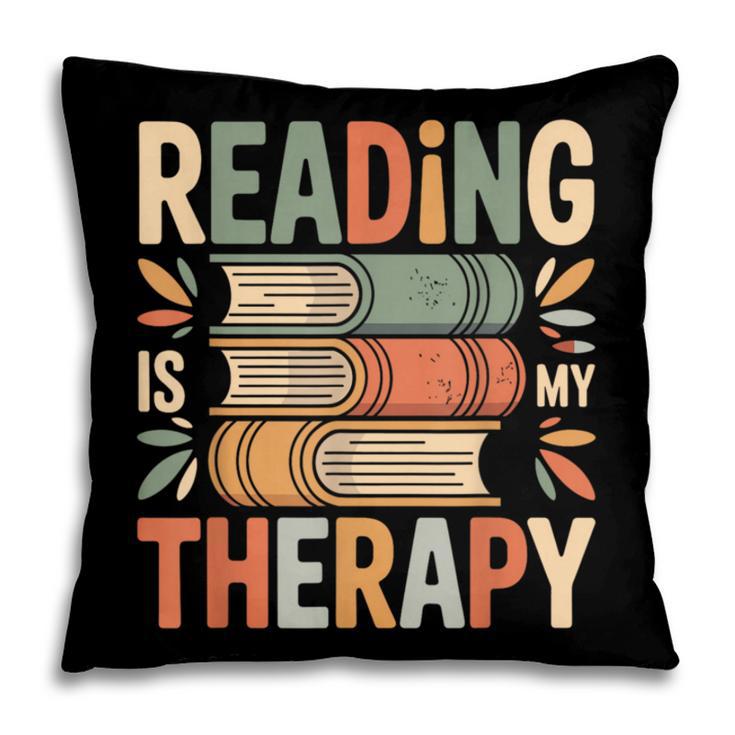 Reading Is My Therapy Book Lover Pillowcase