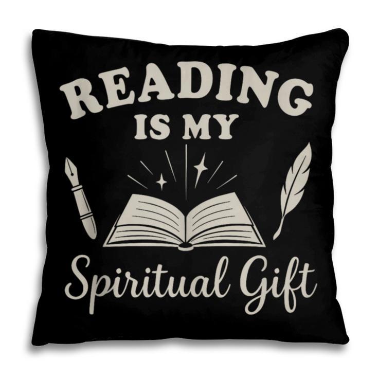 Reading Is My Spiritual Present Book Lover Reader Pillowcase