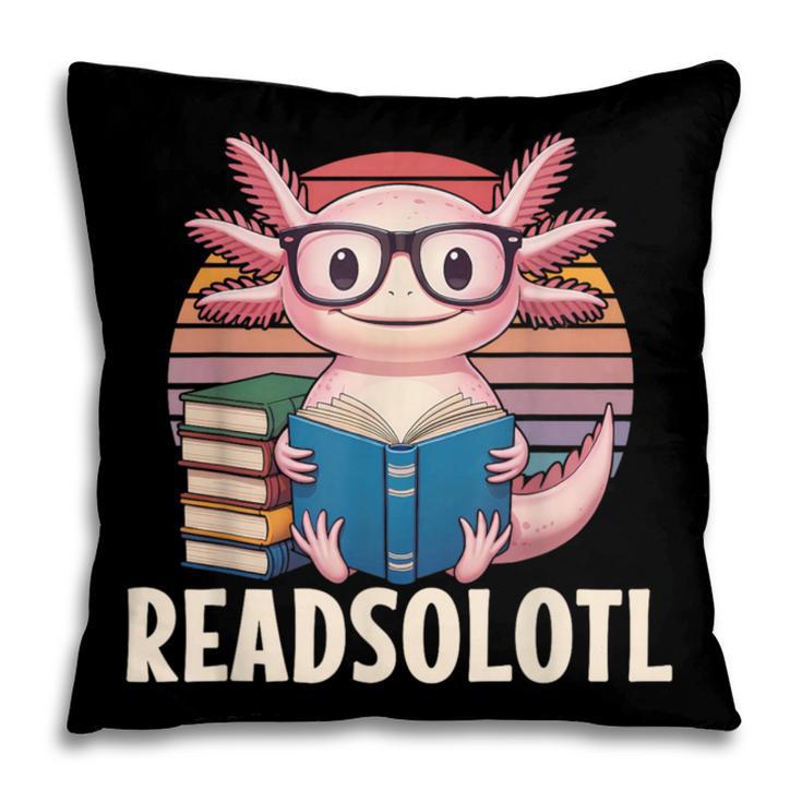 Readsolotl Axolotl Reading Book Lover Kawaii Bookworms Pillowcase