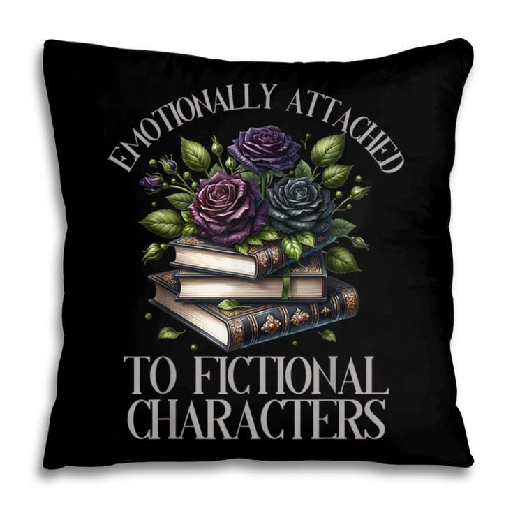 Romance Book Shirt Emotionally Attached Fictional Characters Pillowcase Romance Book Shirt Emotionally Attached Fictional Characters Pillowcase