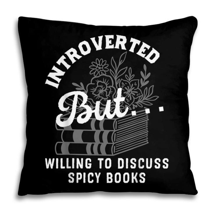 Romance Reader Spicy Book Merch Book Lovers Bookish Women Pillowcase