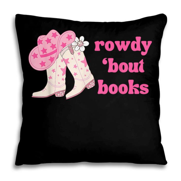 Rowdy 'Bout Books Cowboy Lovers Pillowcase