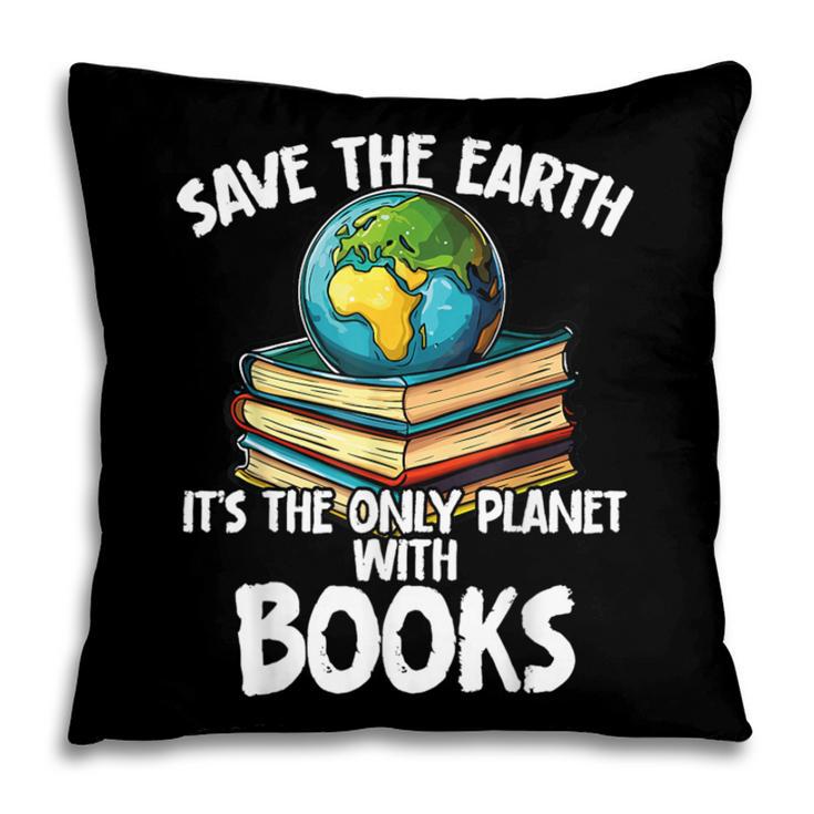 Save The Earth It’s The Only Planet With Books Pillowcase Save The Earth It’s The Only Planet With Books Pillowcase