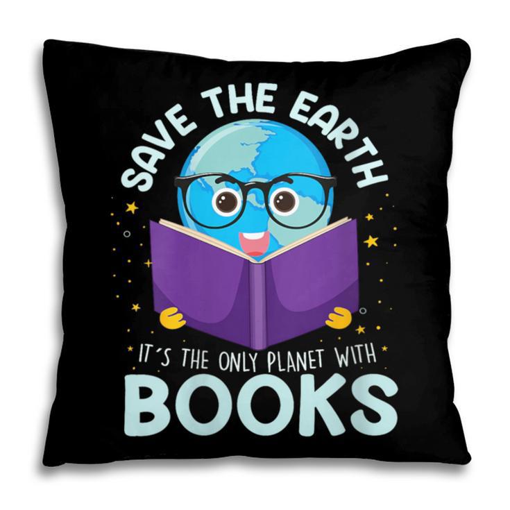 Save Earth It´s Only Planet With Books Reader Earth Day Pillowcase