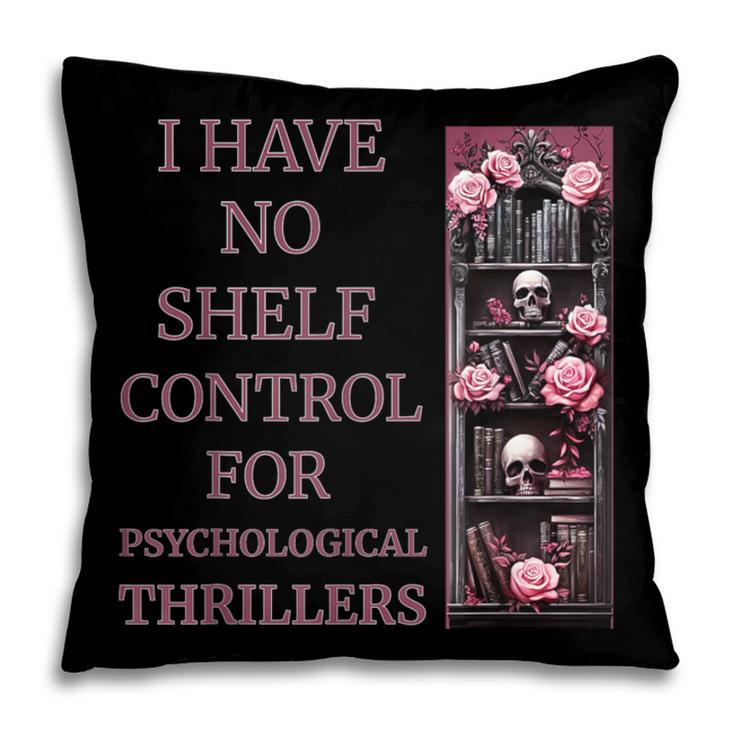Saying Psychological Thriller Book Reader Lover Pillowcase Saying Psychological Thriller Book Reader Lover Pillowcase
