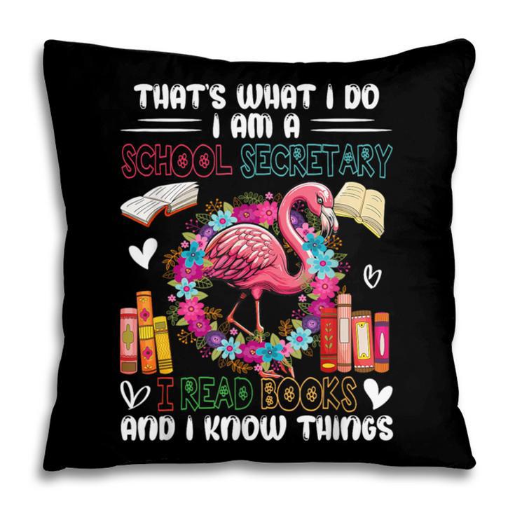 School Secretary Read Books And Know Things Flowers Flamingo Pillowcase