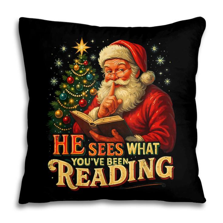 He Sees What You’Ve Been Reading Santa Book Lover Christmas Pillowcase He Sees What You’Ve Been Reading Santa Book Lover Christmas Pillowcase