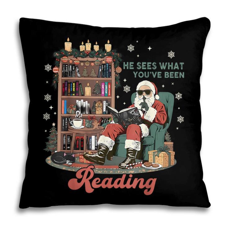 He Sees What You'Ve Been Reading Santa Christmas Bookish Pillowcase