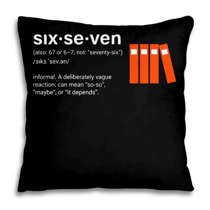 Six Seven Meme Reading Book Lover 6-7 67 Definition Pillowcase