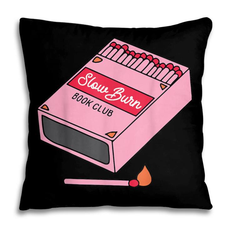 Slow Burn Book Club Pillowcase Slow Burn Book Club Pillowcase