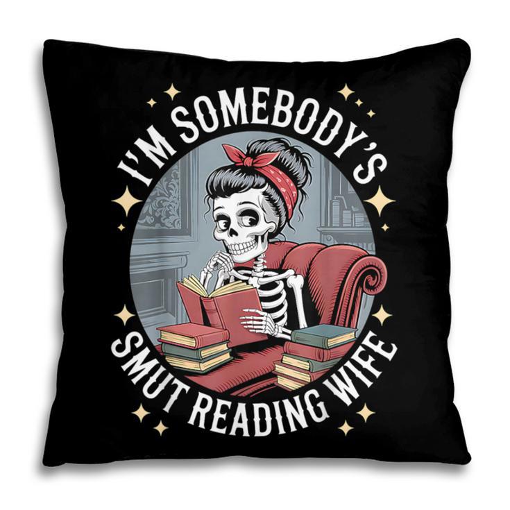 Smut Book Reader Romance Novel Somebody's Smut Reading Wife Pillowcase Smut Book Reader Romance Novel Somebody's Smut Reading Wife Pillowcase