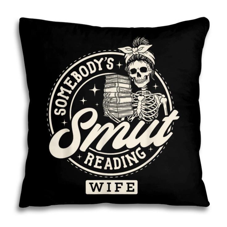 Smut Book Reader Spicy Romance Somebody's Smut Reading Wife Pillowcase Smut Book Reader Spicy Romance Somebody's Smut Reading Wife Pillowcase