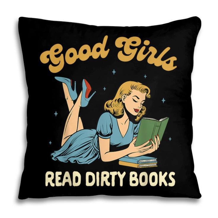 Smut Reader Book Romance Good That Girls Read Dirty Books Pillowcase