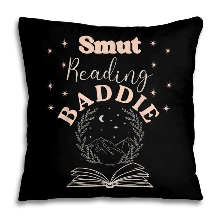 Smut Reading Baddie Smutty Book Lover Merch Women Romance Pillowcase