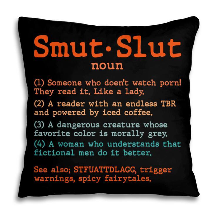 Smut Slut Sayings Definition Sarcastic Book Lover Pillowcase