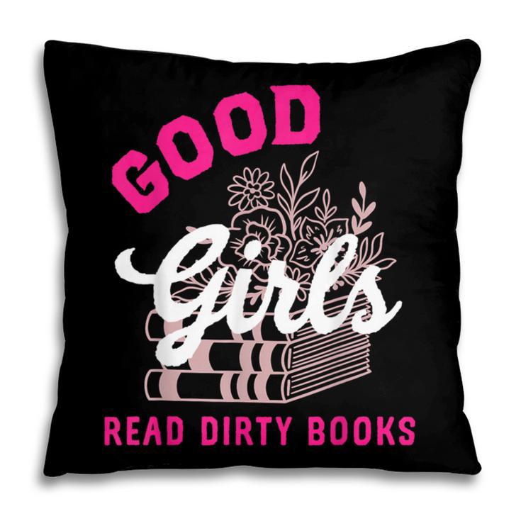 Smutty Book Merch Good Girls Read Dirty Books Smut Readers Pillowcase Smutty Book Merch Good Girls Read Dirty Books Smut Readers Pillowcase