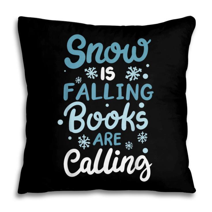 Snow Is Falling Books Are Calling Pillowcase