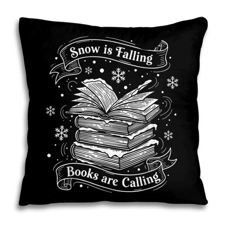 Snow Is Falling Books Are Calling Winter Reading Pillowcase