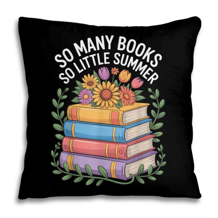 So Many Books So Little Summer Pillowcase