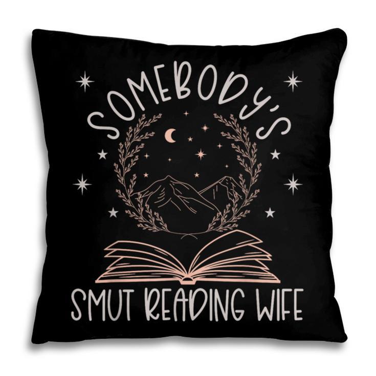 Somebodys Smut Reading Wife Spicy Books Romance Fairy Tales Pillowcase
