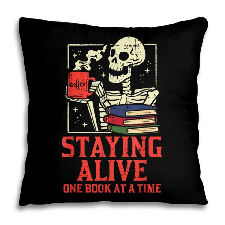 Staying Alive One Book At A Time Skeleton Reading Librarian Pillowcase