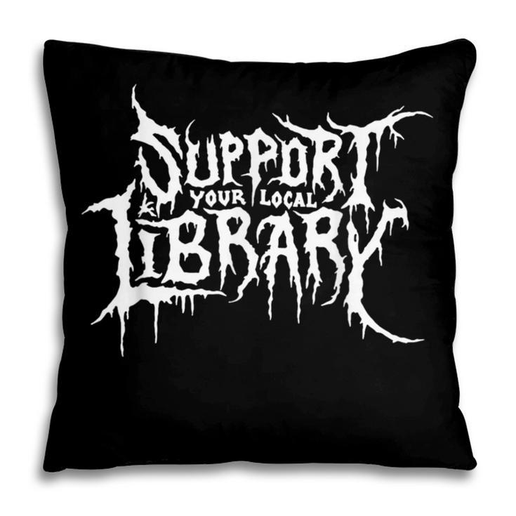 Support Your Local Library Horror Bookworm Pillowcase
