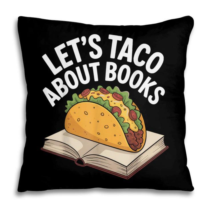 Taco Books Mexican Reading Teacher Book Lovers Bookish Pillowcase