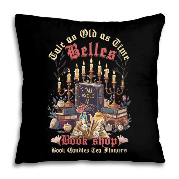 Tale As Old As Time Belles Book Shop Book Candles Tea Flower Pillowcase