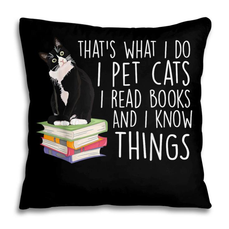 That's What I Do I Pet Cat I Read Books Tuxedo Cat Bookworm Pillowcase That's What I Do I Pet Cat I Read Books Tuxedo Cat Bookworm Pillowcase