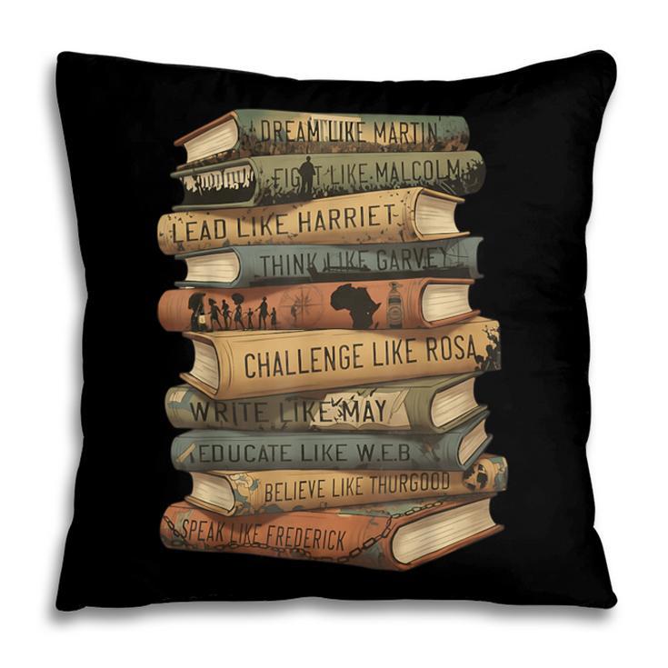History Books Dream Like Martin Quote Black History Mo Pillowcase